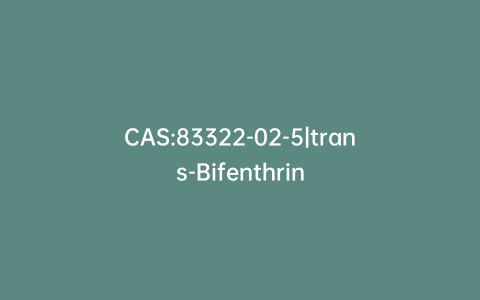 CAS:83322-02-5|trans-Bifenthrin