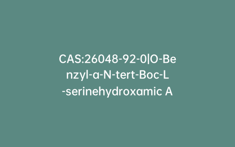 CAS:26048-92-0|O-Benzyl-a-N-tert-Boc-L-serinehydroxamic Acid