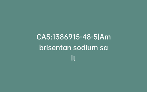 CAS:1386915-48-5|Ambrisentan sodium salt