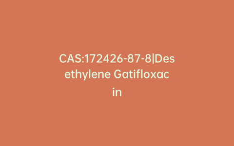 CAS:172426-87-8|Desethylene Gatifloxacin