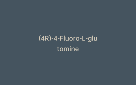 (4R)-4-Fluoro-L-glutamine