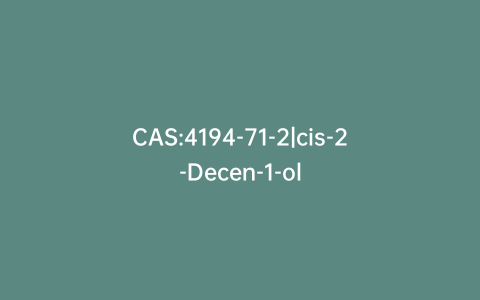 CAS:4194-71-2|cis-2-Decen-1-ol