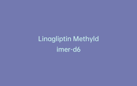 Linagliptin Methyldimer-d6