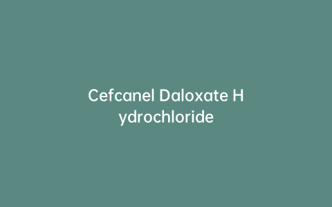 Cefcanel Daloxate Hydrochloride