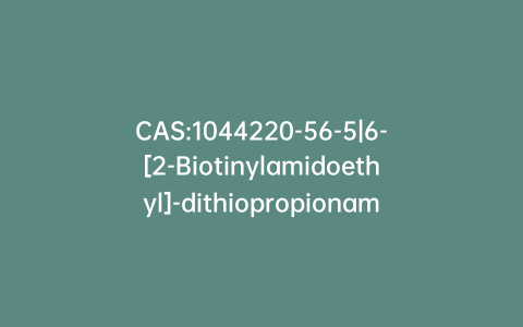 CAS:1044220-56-5|6-[2-Biotinylamidoethyl]-dithiopropionamido]-4,8-diaza-5,7-diketoundecanoic Acid Bis-N-sulfosuccinimidyl Ester Disodium Salt