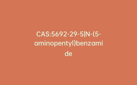 CAS:5692-29-5|N-(5-aminopentyl)benzamide