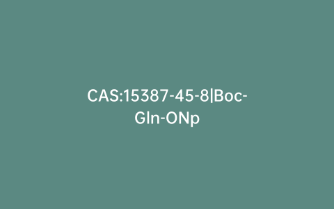 CAS:15387-45-8|Boc-Gln-ONp