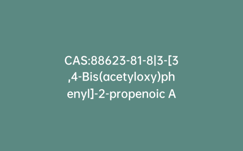 CAS:88623-81-8|3-[3,4-Bis(acetyloxy)phenyl]-2-propenoic Acid