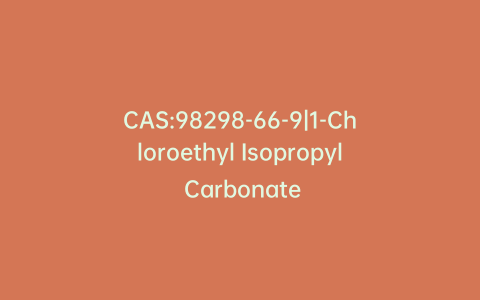 CAS:98298-66-9|1-Chloroethyl Isopropyl Carbonate