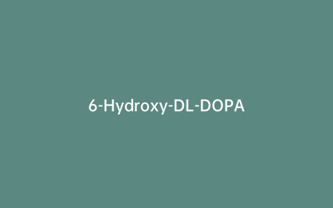 6-Hydroxy-DL-DOPA