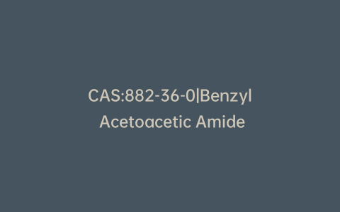 CAS:882-36-0|Benzyl Acetoacetic Amide