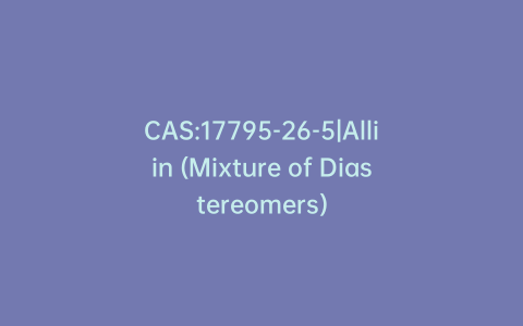 CAS:17795-26-5|Alliin (Mixture of Diastereomers)