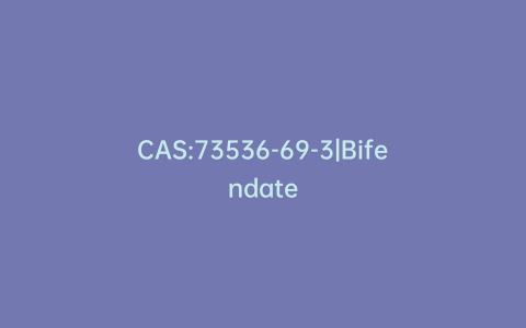 CAS:73536-69-3|Bifendate