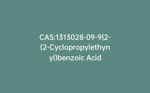 CAS:1313028-09-9|2-(2-Cyclopropylethynyl)benzoic Acid