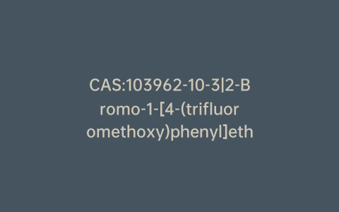 CAS:103962-10-3|2-Bromo-1-[4-(trifluoromethoxy)phenyl]ethan-1-one