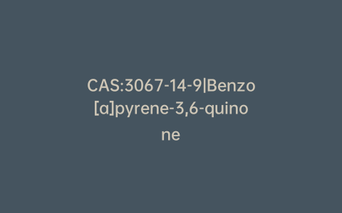 CAS:3067-14-9|Benzo[a]pyrene-3,6-quinone