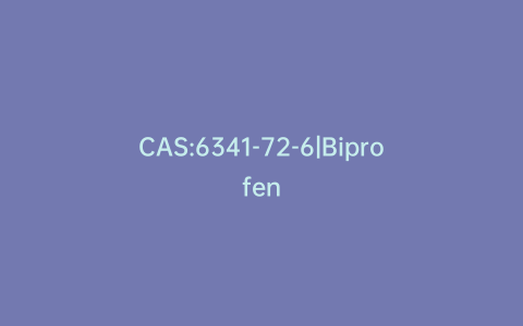 CAS:6341-72-6|Biprofen