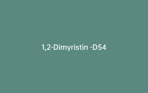 1,2-Dimyristin -D54