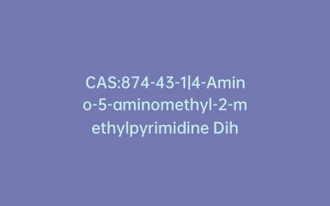 CAS:874-43-1|4-Amino-5-aminomethyl-2-methylpyrimidine Dihydrochloride