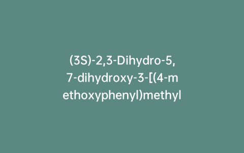 (3S)-2,3-Dihydro-5,7-dihydroxy-3-[(4-methoxyphenyl)methyl]-4H-1-benzopyran-4-one;