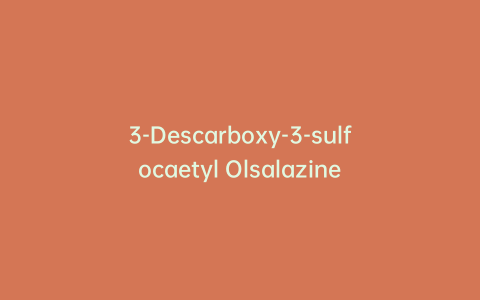 3-Descarboxy-3-sulfocaetyl Olsalazine