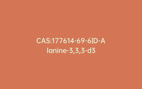 CAS:177614-69-6|D-Alanine-3,3,3-d3