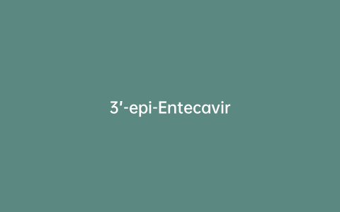 3’-epi-Entecavir