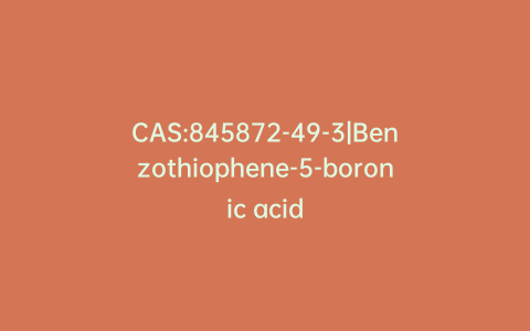 CAS:845872-49-3|Benzothiophene-5-boronic acid