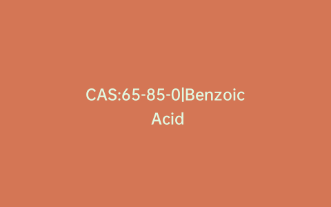 CAS:65-85-0|Benzoic Acid