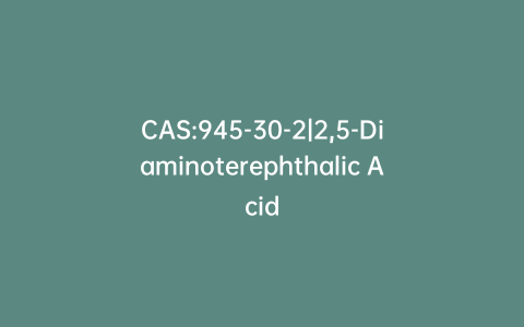 CAS:945-30-2|2,5-Diaminoterephthalic Acid