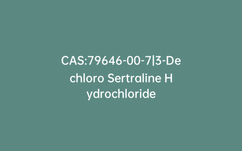 CAS:79646-00-7|3-Dechloro Sertraline Hydrochloride