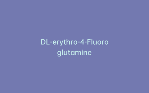 DL-erythro-4-Fluoroglutamine