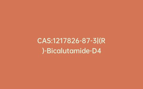 CAS:1217826-87-3|(R)-Bicalutamide-D4