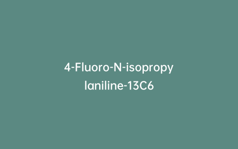 4-Fluoro-N-isopropylaniline-13C6