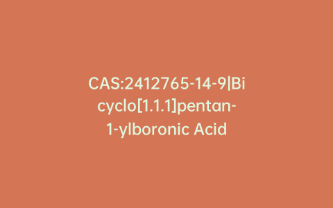 CAS:2412765-14-9|Bicyclo[1.1.1]pentan-1-ylboronic Acid