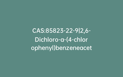 CAS:85823-22-9|2,6-Dichloro-a-(4-chlorophenyl)benzeneacetonitrile