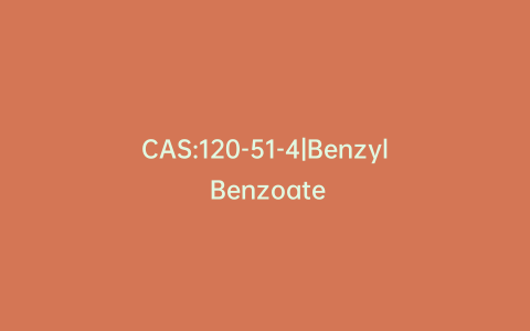 CAS:120-51-4|Benzyl Benzoate