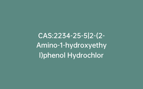 CAS:2234-25-5|2-(2-Amino-1-hydroxyethyl)phenol Hydrochloride