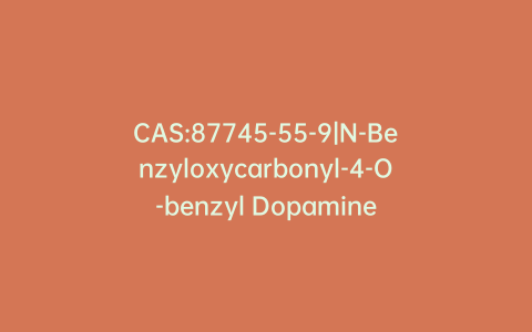 CAS:87745-55-9|N-Benzyloxycarbonyl-4-O-benzyl Dopamine