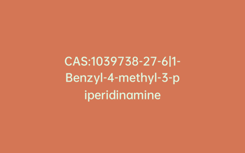 CAS:1039738-27-6|1-Benzyl-4-methyl-3-piperidinamine