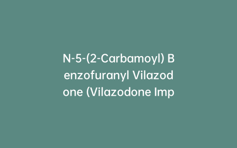 N-5-(2-Carbamoyl) Benzofuranyl Vilazodone (Vilazodone Impurity)