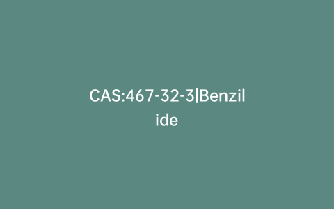 CAS:467-32-3|Benzilide