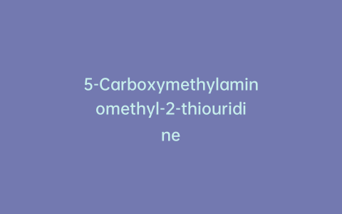 5-Carboxymethylaminomethyl-2-thiouridine