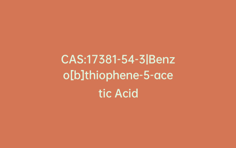 CAS:17381-54-3|Benzo[b]thiophene-5-acetic Acid