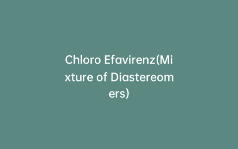 Chloro Efavirenz(Mixture of Diastereomers)