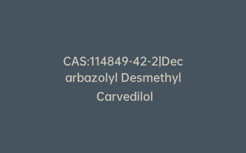 CAS:114849-42-2|Decarbazolyl Desmethyl Carvedilol