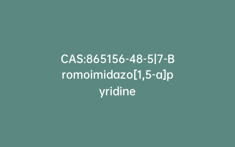 CAS:865156-48-5|7-Bromoimidazo[1,5-a]pyridine