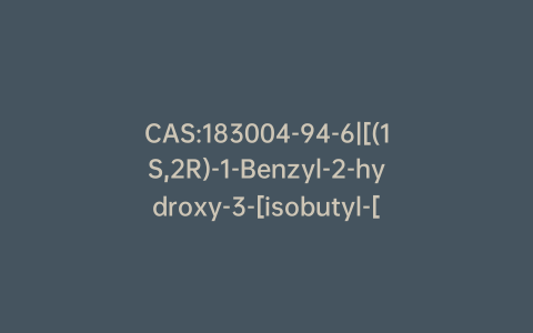 CAS:183004-94-6|[(1S,2R)-1-Benzyl-2-hydroxy-3-[isobutyl-[(4-aminophenyl)sulfonyl]amino]propyl]carbamic Acid tert-Butyl Ester