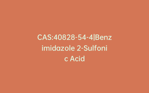 CAS:40828-54-4|Benzimidazole 2-Sulfonic Acid