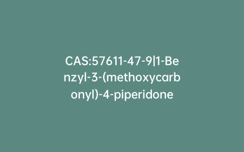 CAS:57611-47-9|1-Benzyl-3-(methoxycarbonyl)-4-piperidone